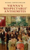 Vienna's 'respectable' antisemites (eBook, ePUB)