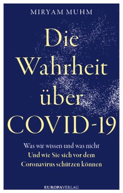 Die Wahrheit über Covid-19 (eBook, ePUB) - Muhm, Miryam