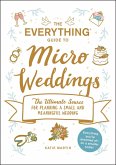 The Everything Guide to Micro Weddings (eBook, ePUB)