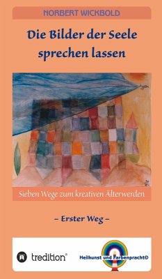 Sieben Wege zum kreativen Älterwerden 1 (eBook, ePUB) - Wickbold, Norbert