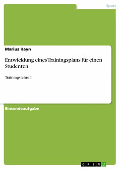 Entwicklung eines Trainingsplans für einen Studenten (eBook, PDF)