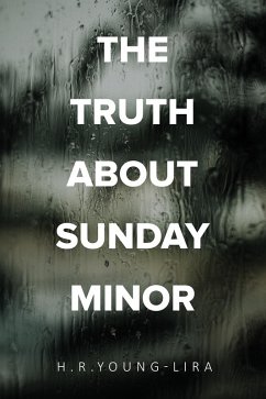 Truth About Sunday Minor (eBook, ePUB) - Young-Lira, H. R.