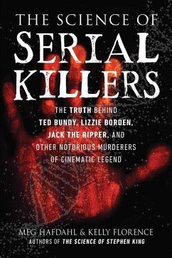 The Science of Serial Killers (eBook, ePUB) - Hafdahl, Meg; Florence, Kelly