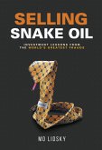 Selling Snake Oil (eBook, ePUB)
