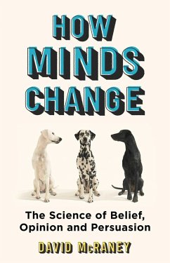 How Minds Change (eBook, ePUB) - McRaney, David