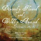 Divinely Flawed and Wildly Amused (eBook, ePUB)