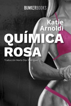 Química rosa (eBook, ePUB) - Arnoldi, Katie