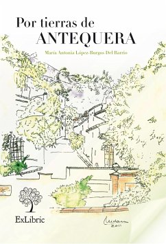 Por tierras de Antequera (eBook, ePUB) - López-Burgos del Barrio, María Antonia