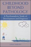 Childhood beyond Pathology (eBook, ePUB)