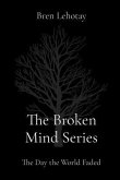 The Broken Mind Series (eBook, ePUB)