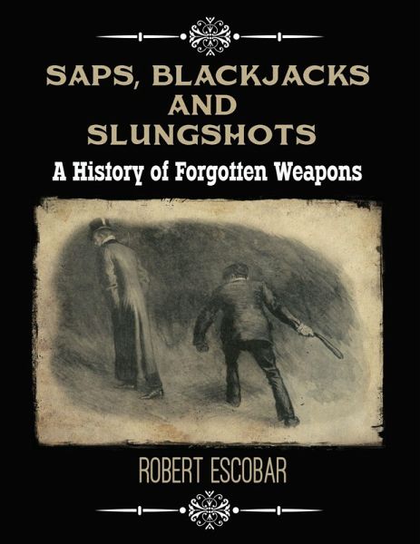 Saps, Blackjacks and Slungshots (eBook, ePUB)