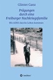 Prägungen durch eine Freiburger Nachkriegsfamilie (eBook, ePUB)