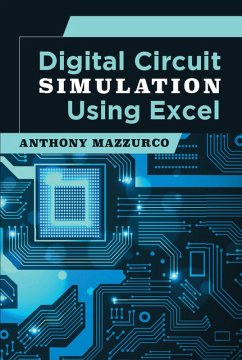 Digital Circuit Simulation Using Excel (eBook, ePUB) - Mazzurco, Anthony