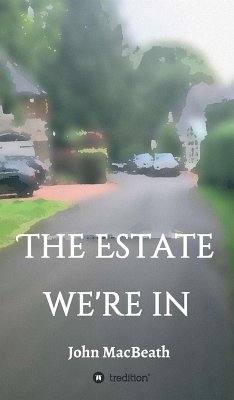 The estate we're in (eBook, ePUB) - Macbeath, John
