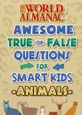 The World Almanac Awesome True-or-False Questions for Smart Kids: Animals (eBook, ePUB)