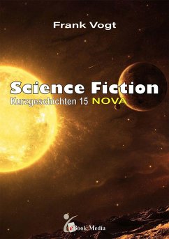 Science Fiction Kurzgeschichten - Band 15 (eBook, ePUB) - Vogt, Frank