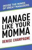 Manage Like Your Momma (eBook, ePUB)