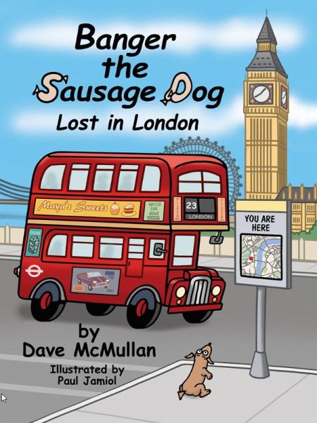 Banger the Sausage Dog - Lost in London (eBook, ePUB) Banger the Sausage Dog - Lost in London (eBook, ePUB)