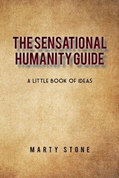 sensational humanity guide (eBook, ePUB) - Stone, Marty