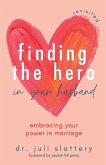 Finding the Hero in Your Husband, Revisited (eBook, ePUB)