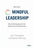 Mindful Leadership - die 7 Prinzipien achtsamer Führung (eBook, ePUB)