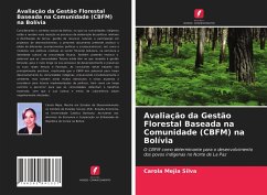 Avaliação da Gestão Florestal Baseada na Comunidade (CBFM) na Bolívia - Mejia Silva, Carola