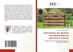 Valorisation des déchets fermentescibles en agriculture urbaine