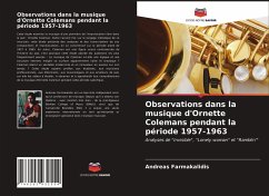 Observations dans la musique d'Ornette Colemans pendant la période 1957-1963 - Farmakalidis, Andreas