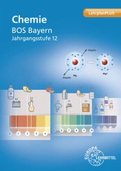 Chemie BOS Bayern Jahrgangsstufe 12 - Fiedler, Eva;Wirth, Hubert