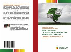 Plano de Cuidado Farmacêutico ao Paciente com a Doença de Parkinson - Freitas, Ariane Figueira de;Santos, Jaqueline Rocha Borges dos