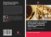 Observações na música de Ornette Colemans durante o período de 1957-1963