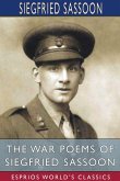 The War Poems of Siegfried Sassoon (Esprios Classics)