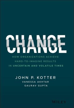 Change - Kotter, John P.; Akhtar, Vanessa; Gupta, Gaurav