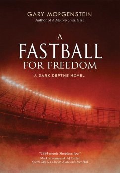 A Fastball for Freedom - Morgenstein, Gary
