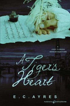 A Tiger's Heart - Ayres, E. C.