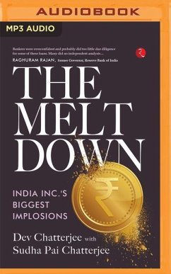 The Meltdown: India Inc's Biggest Implosions - Chatterjee, Dev; Pai Chatterjee, Sudha