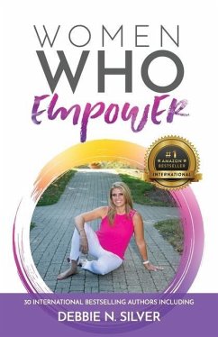 Women Who Empower- Debbie N. Silver - Silver, Debbie N.
