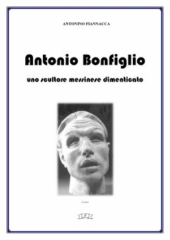 Antonio Bonfiglio (eBook, ePUB) - Fiannacca, Antonino