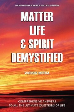 Matter Life & Spirit Demystified - Vigyan Mitra