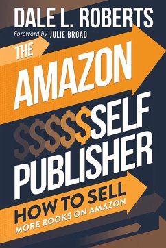 The Amazon Self Publisher - Roberts, Dale L.