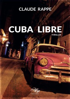 Cuba Libre (eBook, ePUB) - Rappe, Claude
