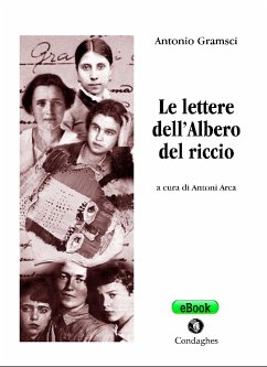 Le lettere dell’Albero del riccio (eBook, ePUB) - Antoni, Arca; Gramsci, Antonio