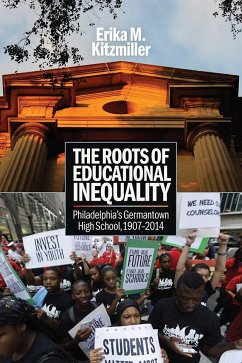 The Roots of Educational Inequality - Kitzmiller, Erika M.