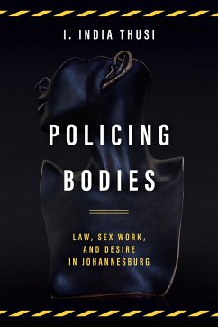 Policing Bodies - Thusi, I. India