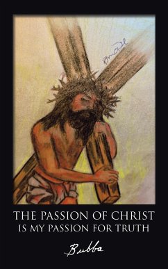 The Passion of Christ Is My Passion for Truth