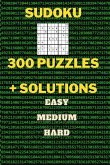 300 Sudoku Puzzles with Solutions: EASY MEDIUM HARD great gift brain training: 300 Sudoku Puzzles with Solutions: EASY MEDIUM HARD
