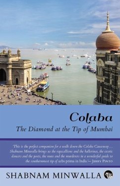 Colaba: The Diamond at the Tip of Mumbai - Minwalla, Shabnam