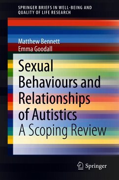 Sexual Behaviours and Relationships of Autistics (eBook, PDF) - Bennett, Matthew; Goodall, Emma