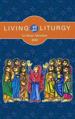 Living Liturgy(tm) for Music Ministers: Year C (2022) - Deprez, Stephanie; Holland, M. Roger; Holyhead, Verna