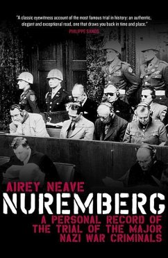 Nuremberg: A Personal Record of the Trial of the Major Nazi War Criminals - Neave, Airey